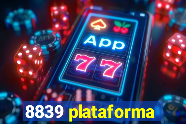 8839 plataforma